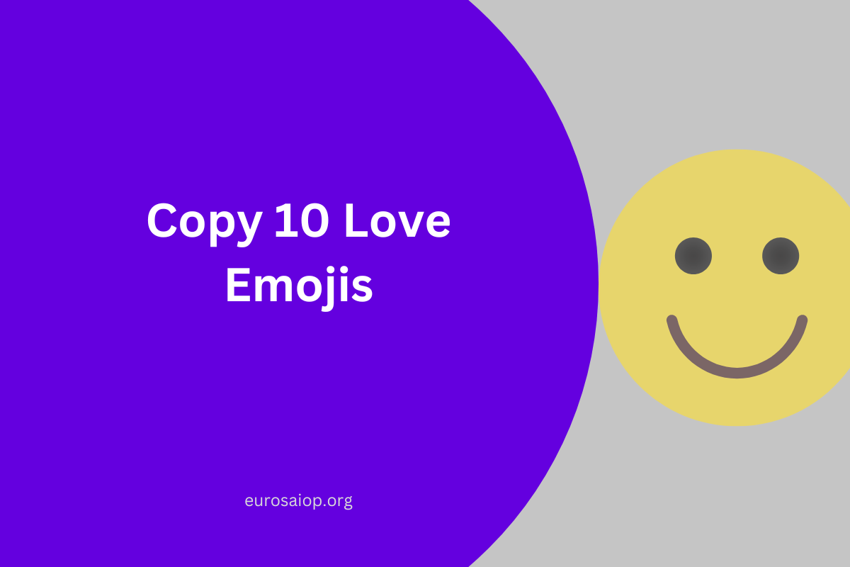 Copy 10 Love Emojis, Paste Them And Share Sweet Feelings