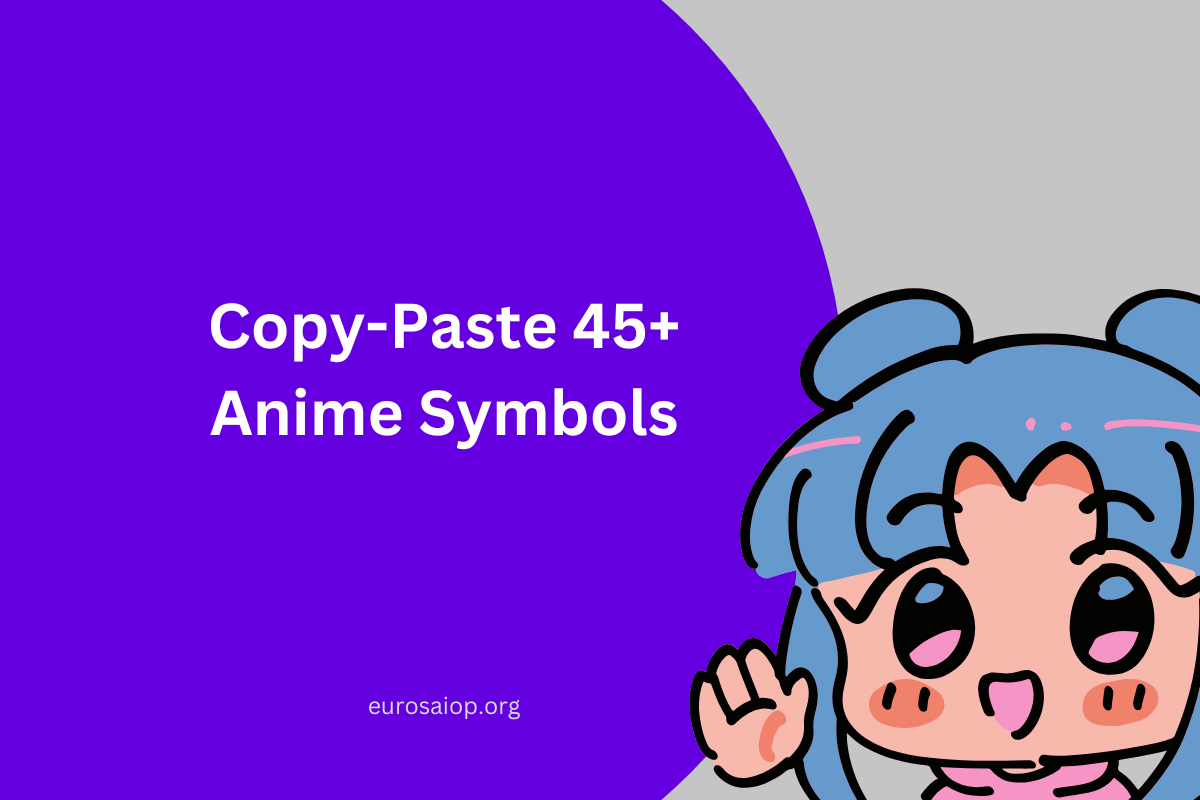 Copy-Paste 45+ Anime Symbols And Emojis In Chat and Social Media Posts