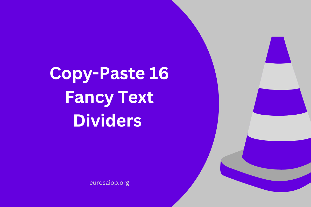 Copy-Paste 16 Fancy Text Dividers Instantly