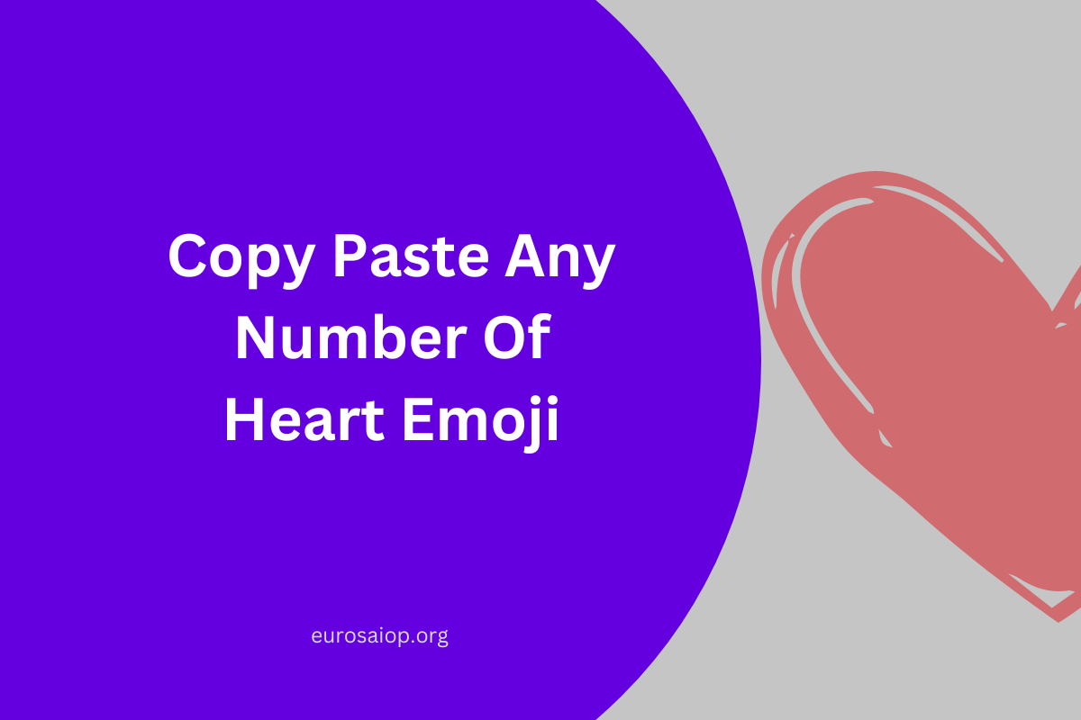 Copy Paste Any Number Of Heart Emoji: 100, 500, 1000 Etc.