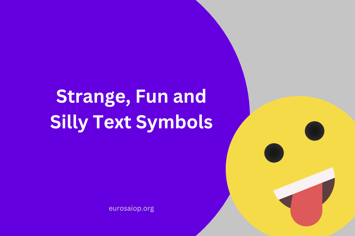 Copy-Paste Strange, Fun and Silly Text Symbols and Emojis for Every Mood