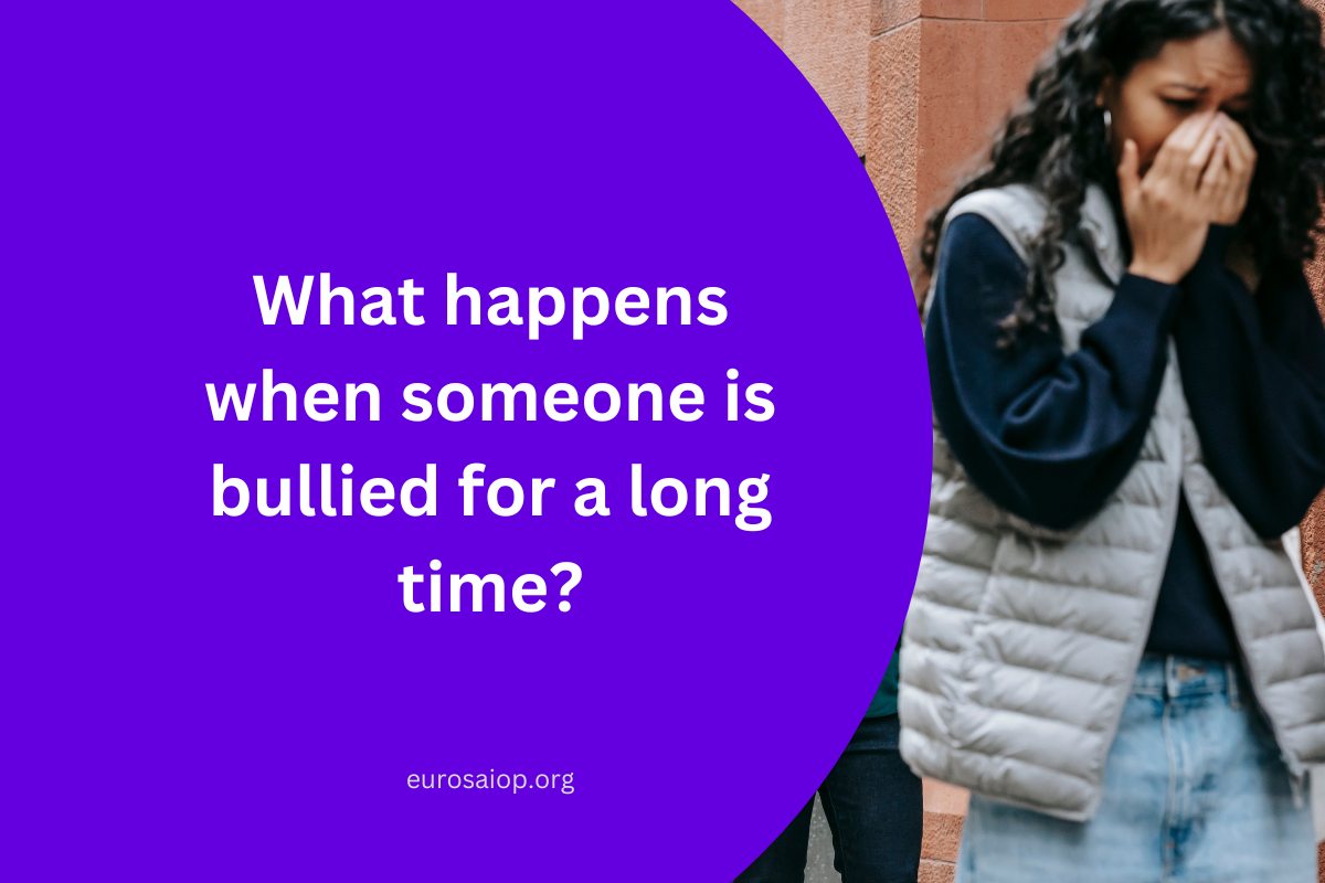 What happens when someone is bullied for a long time?