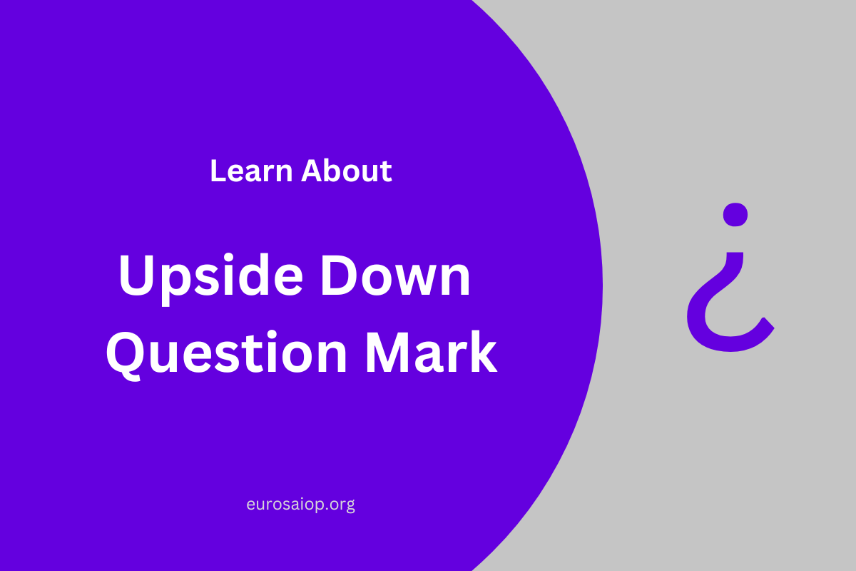 Upside Down Question Mark: Usage & Typing Guide