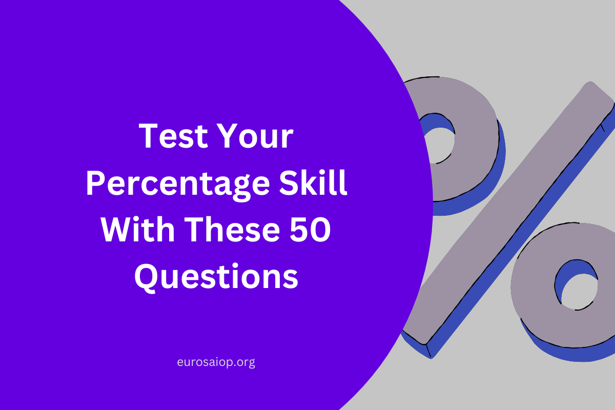 Test Your Percentage Skill With These 50 Questions