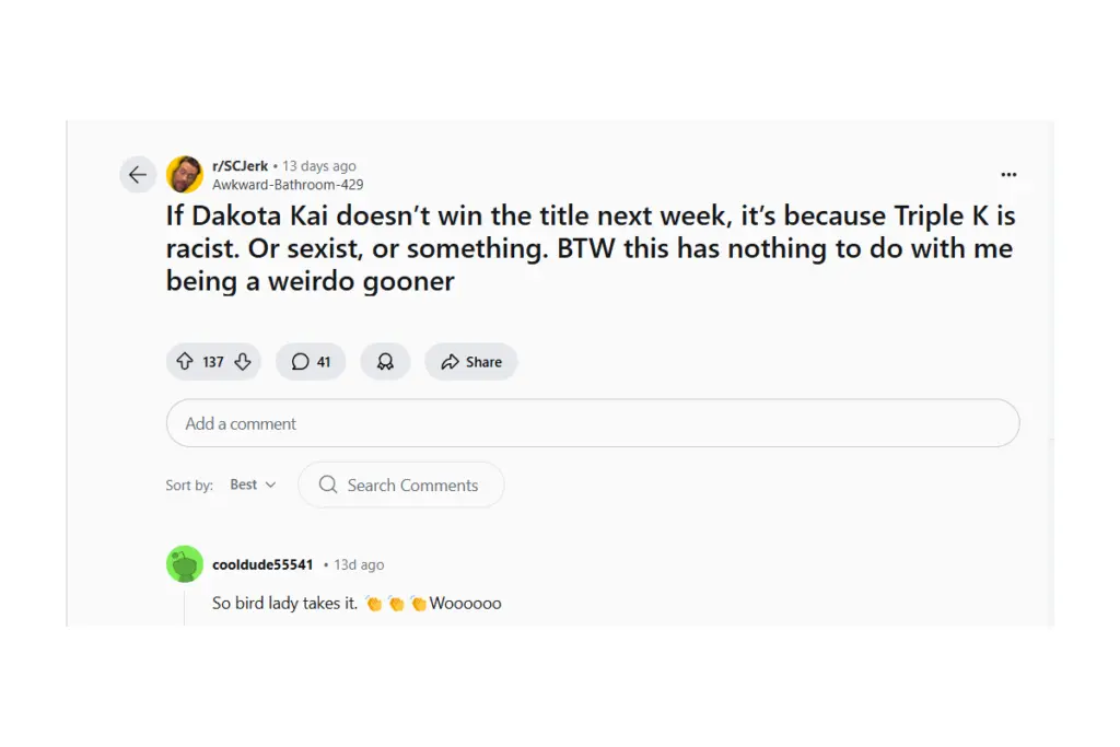 reddit post on SCjerk talking about sexism - This post says - "If dakota doesn't win, it's because Triple K is racist! or sexist"